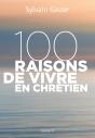 100 Raisons De Vivre En Chrétien - Preview