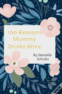 Capa do artigo 100 Reasons Mummy Drinks Wine