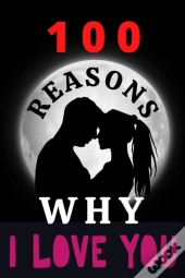 100 Reasons Why I Love You