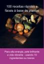 100 Receitas Rápidas E Fáceis À Base De Plantas - Preview
