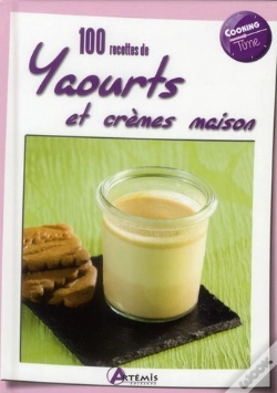 Capa do artigo 100 Recettes De Yaourts Et Cremes Maison