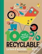 100 Recyclable ; Le Livre D'Activités Zéro Déchet