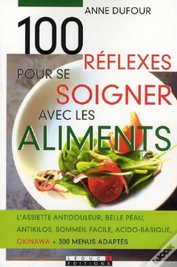Capa do artigo 100 Réflexes Pour Se Soigner Avec Les Aliments