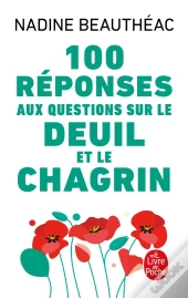 100 Reponses Aux Questions Sur Le Deuil Et Le Chagrin