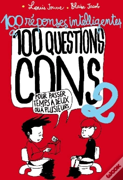 Capa do artigo 100 Réponses Intelligentes À 100 Questions Cons T.2