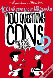 Capa do artigo 100 Réponses Intelligentes À 100 Questions Cons T.2