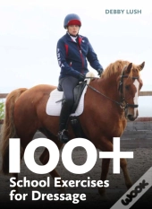 100+ School Exercises For Dressage