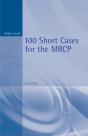 100 Short Cases For The Mrcp, 2ed - Preview