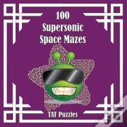 100 Supersonic Space Mazes