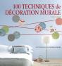 100 Techniques De Décoration Murale - Preview