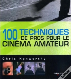 Capa do artigo 100 Techniques De Pros Pour Le Cinéma Amateur