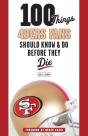 100 Things 49ers Fans Should Know & Do Before They Die - Preview