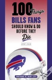Capa do artigo 100 Things Bills Fans Should Know & Do Before They Die