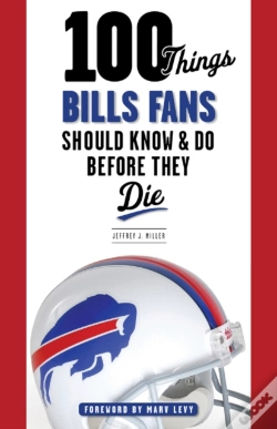 Capa do artigo 100 Things Bills Fans Should Know & Do Before They Die