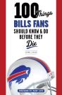 100 Things Bills Fans Should Know &Amp; Do Before They Die - Preview