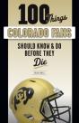 100 Things Colorado Fans Should Know & Do Before They Die - Preview