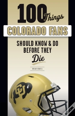 Capa do artigo 100 Things Colorado Fans Should Know & Do Before They Die