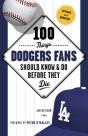 100 Things Dodgers Fans Should Know & Do Before They Die - Preview