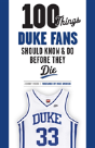 100 Things Duke Fans Should Know & Do Before They Die - Preview