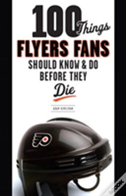 Capa do artigo 100 Things Flyers Fans Should Know & Do Before They Die