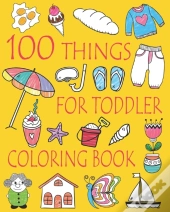 100 Things For Toddler Coloring Book: Ea