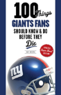 100 Things Giants Fans Should Know & Do Before They Die - Preview