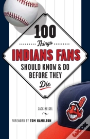 Capa do artigo 100 Things Indians Fans Should Know & Do Before They Die