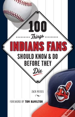 Capa do artigo 100 Things Indians Fans Should Know & Do Before They Die