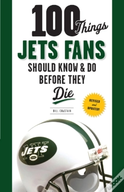 Capa do artigo 100 Things Jets Fans Should Know & Do Before They Die