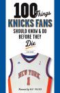 100 Things Knicks Fans Should Know & Do Before They Die - Preview