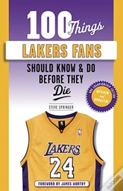 Capa do artigo 100 Things Lakers Fans Should Know & Do Before They Die