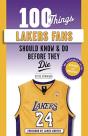 100 Things Lakers Fans Should Know & Do Before They Die - Preview