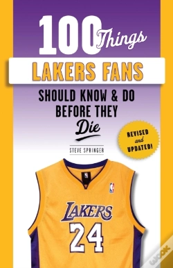 Capa do artigo 100 Things Lakers Fans Should Know &Amp; Do Before They Die