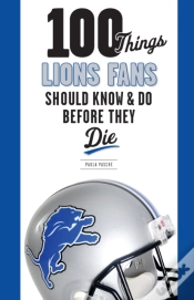 Capa do artigo 100 Things Lions Fans Should Know & Do Before They Die