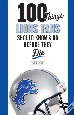 Capa do artigo 100 Things Lions Fans Should Know & Do Before They Die