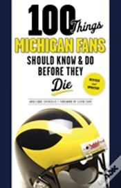 Capa do artigo 100 Things Michigan Fans Should Know & Do Before They Die