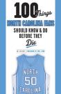 100 Things North Carolina Fans Should Know & Do Before They Die - Preview