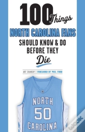Capa do artigo 100 Things North Carolina Fans Should Know & Do Before They Die