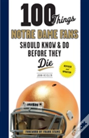 Capa do artigo 100 Things Notre Dame Fans Should Know & Do Before They Die