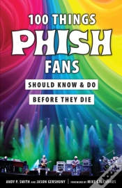 Capa do artigo 100 Things Phish Fans Should Know & Do Before They Die