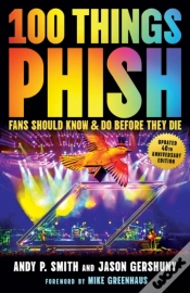 Capa do artigo 100 Things Phish Fans Should Know & Do Before They Die