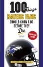 100 Things Ravens Fans Should Know & Do Before They Die - Preview