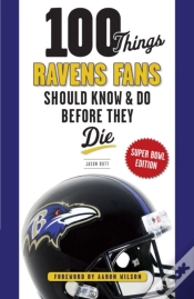 Capa do artigo 100 Things Ravens Fans Should Know & Do Before They Die