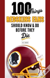 Capa do artigo 100 Things Redskins Fans Should Know & Do Before They Die
