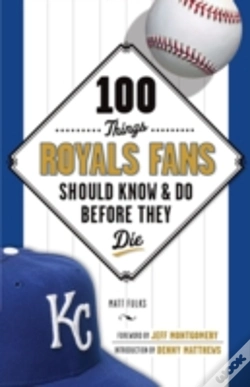 Capa do artigo 100 Things Royals Fans Should Know & Do Before They Die
