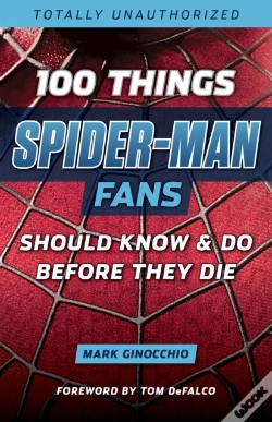 Capa do artigo 100 Things Spider-Man Fans Should Know &Amp; Do Before They Die