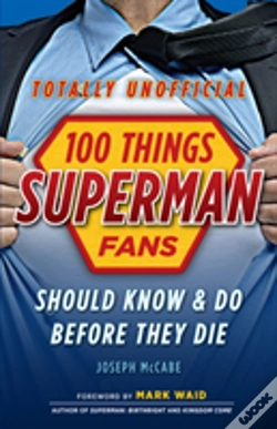 Capa do artigo 100 Things Superman Fans Should Know & Do Before They Die