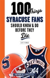 Capa do artigo 100 Things Syracuse Fans Should Know & Do Before They Die