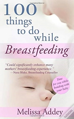 Capa do artigo 100 Things To Do While Breastfeeding
