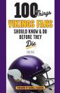 100 Things Vikings Fans Should Know And Do Before They Die - Preview